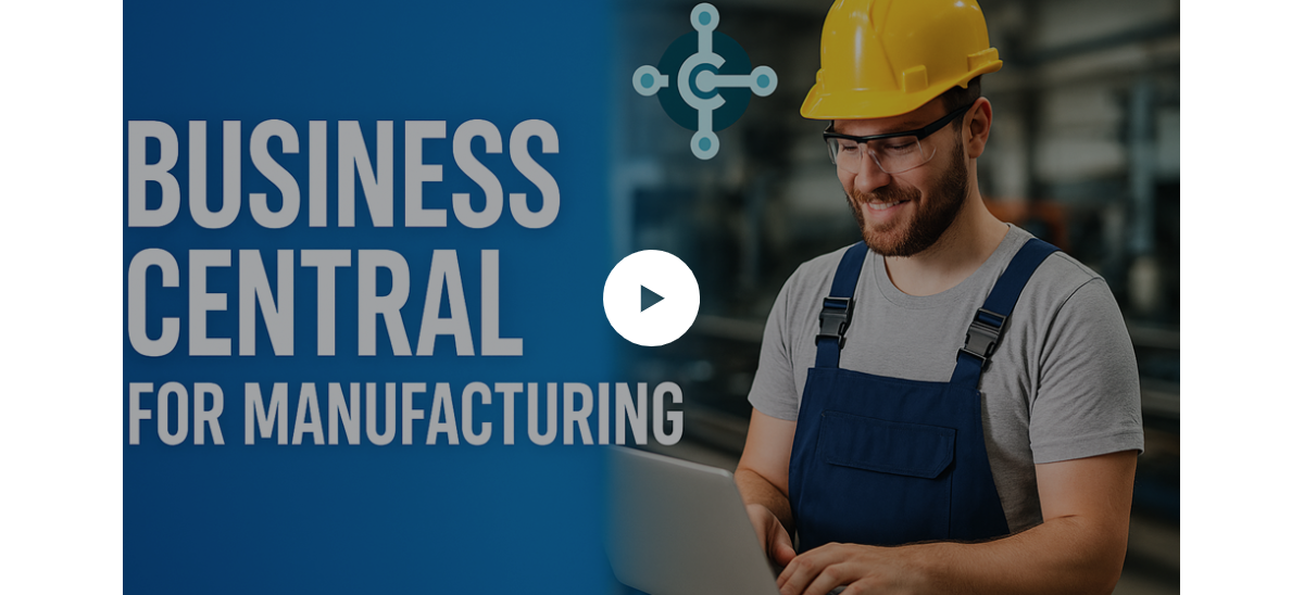 Business central for manufacturing video